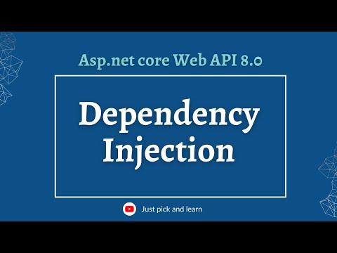 Dependency Injection in Asp.net Core Web API  | Asp.net core Web API 8.0