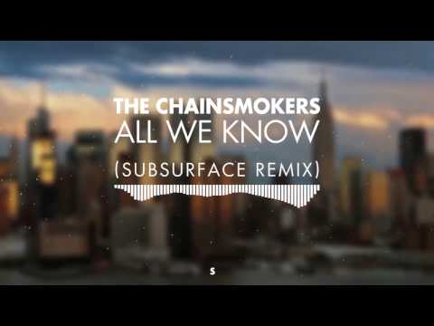 The Chainsmokers - All We Know (Subsurface Remix)