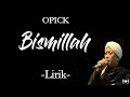 Opick - Bismillah - Lirik