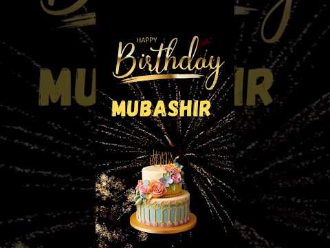 Happy birthday mubashir #mubashir #birthday #birthdaycelebration #happybirthday #birthdaywishes