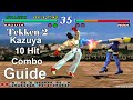 Tekken 2 Kazuya Mishima All 10 Hit Combo Guide 4K 60FPS