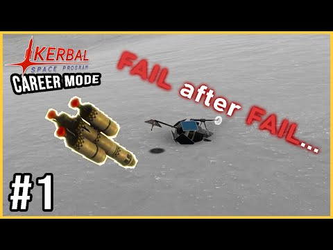 FAIL after FAIL... | KSP Career Mode #1