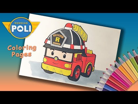 Robocar Poli Coloring Book Pages | Coloring fire engine Roy. #PoliRobocar and his friends Video