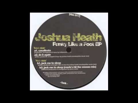 Joshua Heath - Jack Me To Sleep (Jason Merle's Hit The Snooze Mix) [Dae, 2007]