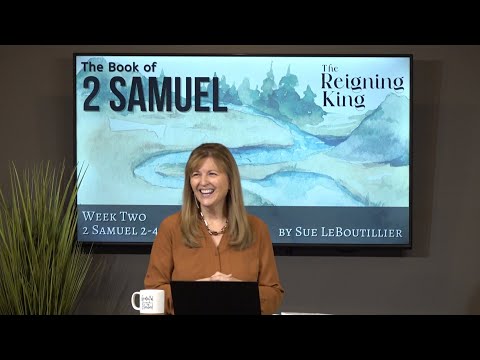 2 Samuel 2-4 • Surviving Drama • Women of the Word