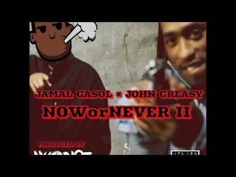 Now Or Never II - Jamal Gasol x John Creasy