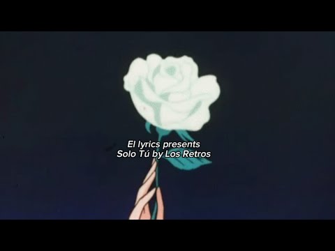 Los Retros- Solo Tú(lyrics)