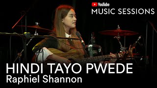 Hindi Tayo Pwede - The Juans (Cover) | Raphiel Shannon | YouTube Sessions