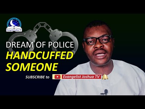 Dreams Of Police Handcuffed Someone - Biblical and Spiritual Meaning
