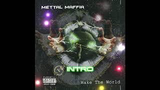 Mettal Maffia - 01 -  Intro (Wake The World Official Album)