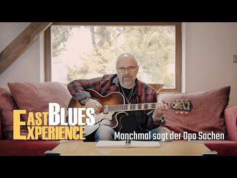 East Blues Experience: Manchmal sagt der Opa Sachen 👴 🎶 (Offizielles Musikvideo)