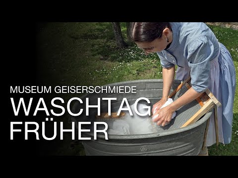 Waschtag früher – Hausfrauenalltag und Wäschewaschen im Museum Geiserschmiede Bühlertal