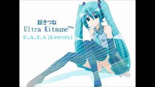 AuraQualic - D.A.T.A Ultra Kitsune Dark Trance RMX  (超きつね)