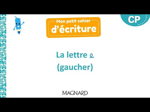Écrire la lettre e de la main gauche - Mon petit cahier d’écriture CP Magnard