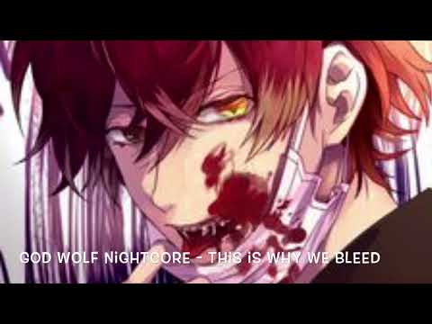 Nightcore - This is why we bleed
