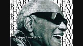 Ray Charles   Strong Love Affair