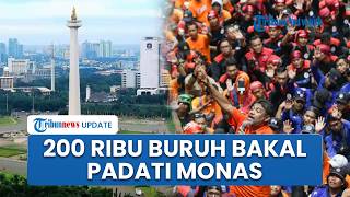 200 Ribu Buruh Bakal Padati Monas Ikut May Day, Polisi Siapkan Rekayasa Lalu Lintas & Kantong Parkir