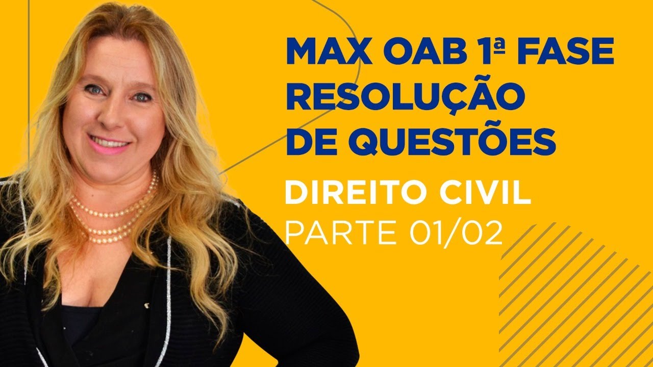MAX OAB - Resolução de Questões 1ª Fase - Direito Civil (Sucessões e Família) - Aula 01/02