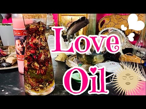 How To Make Love Spell Oil 🥰💕✨ ((VERY POWERFUL))!! | GodDESs