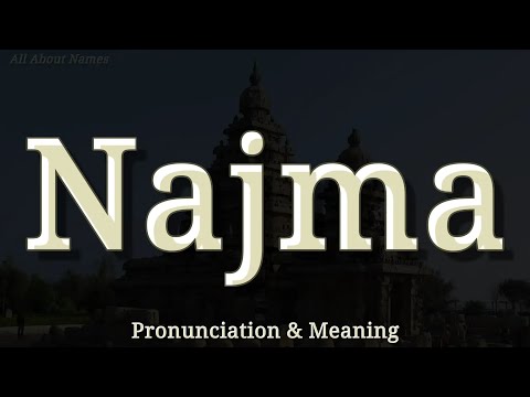Najma - Pronunciation and Meaning