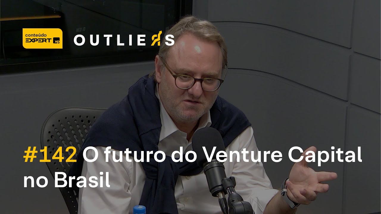 O FUTURO do VENTURE CAPITAL no BRASIL | Outliers 142