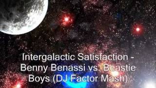 Intergalactic Satisfaction - Benny Benassi vs. Beastie Boys.flv