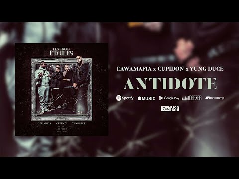 DawaMafia X Cupidon X Yung Duce – Antidote (Audio) [Les Trois Étoiles]