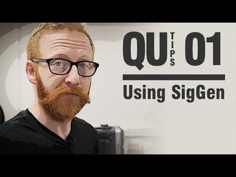 Qu Tips - Using SigGen