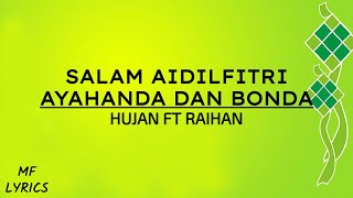 Download lagu Hujan Ft Raihan - Salam Aidilfitri Ayahanda Dan Bonda (Lirik) mp3