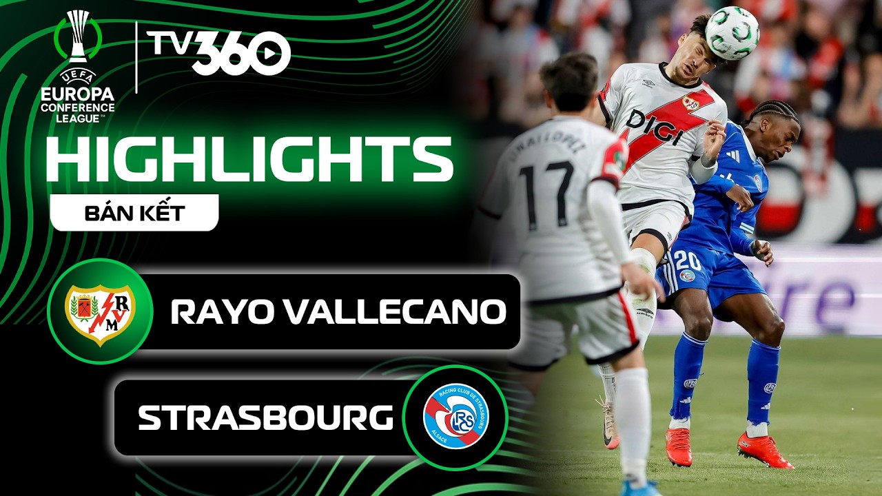 HIGHLIGHTS | RAYO VALLECANO - STRASBOURG | BÀN THẮNG QUÝ HƠN VÀNG| UEFA CONFERENCE LEAGUE 25/26