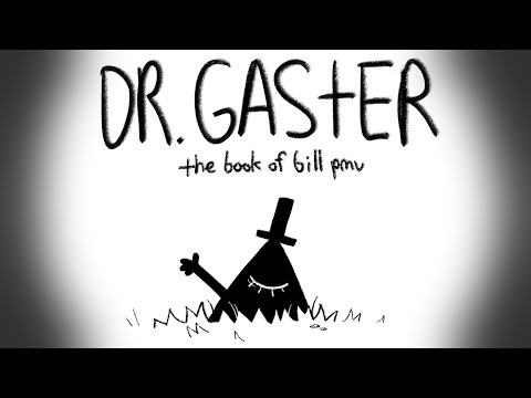 DR. GASTER // BOOK OF BILL PMV