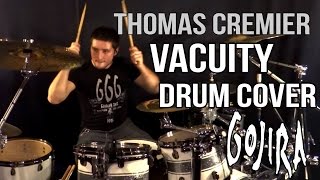 Vacuity - Gojira [Drum Cover by Thomas Crémier] (HD)