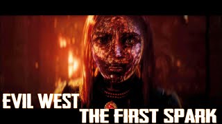 Evil West: The First Spark Gameplay Walkthrough.