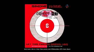 Simone Angel - Let This Feeling (Digital Mix) (90's Dance Music) ✅