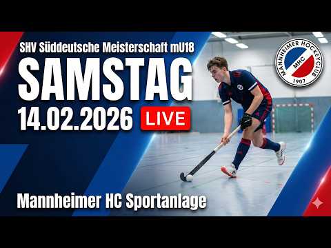 MHC TV | Süddeutsche Meisterschaft | Halle männliche U18 | Samstag 14.02.2026