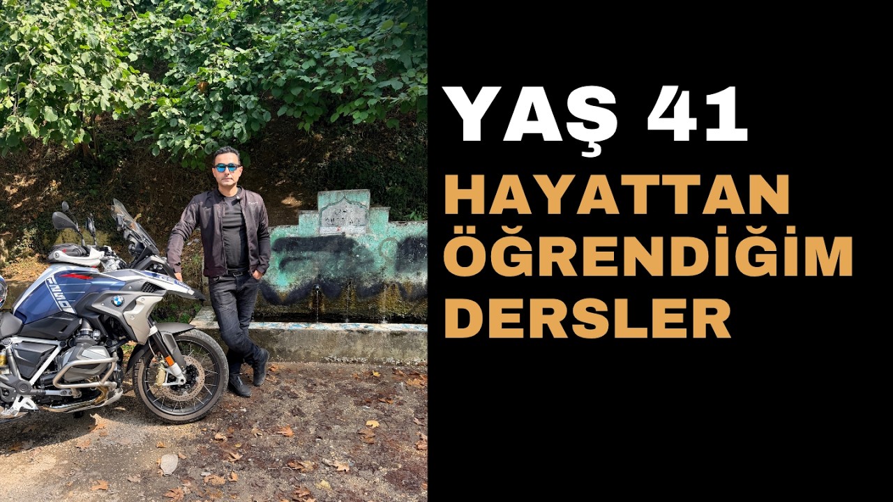 Yaş 41: Hayattan Öğrendiğim Dersler