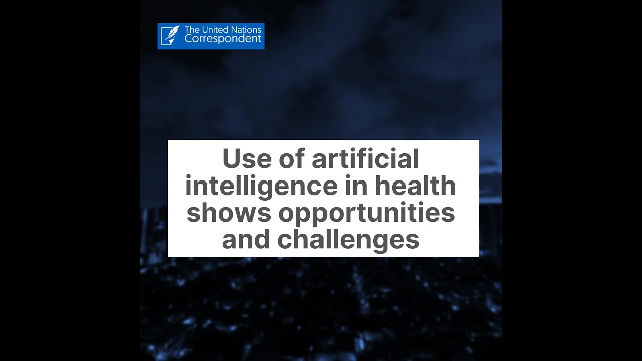 Use of artificial intelligence in health shows opportunities and challenges