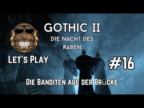 Gothic II dNdR #16  | Gameplay deutsch | Die Banditen auf der Brücke