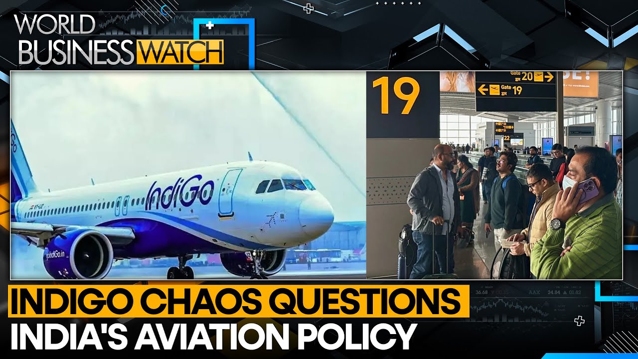 IndiGo Chaos One of India's Worst Air Disruptions | World Business Watch 2025