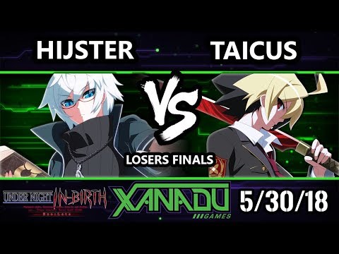 F@X 304 UNIST - Hijster (Chaos) Vs. Taicus (Hyde) - Under Night In-Birth Losers Finals