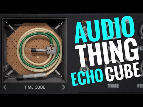 AudioThing Echo Cube (Cooper’s Time Cube) Walkthrough & Review // Plugin for Desktop, iPad, iPhone