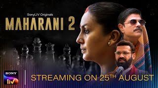 Maharani S2 | SonyLIV originals | 25th Aug