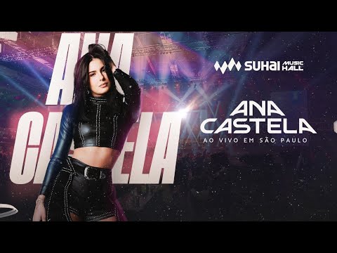 Ana Castela - Ao Vivo Em São Paulo (Suhai Music Hall / 2025) (Show Completo)