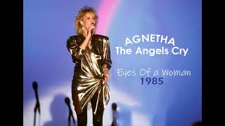 Agnetha Fältskog : The Angels Cry [AUDIO]