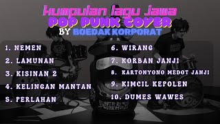 Download lagu LAGU JAWA POP PUNK COVER FULL ALBUM BY BOEDAK KORPORAT mp3