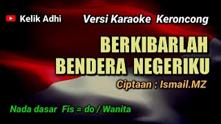 Download lagu BERKIBARLAH BENDERA NEGERIKU || LAGU GOMBLOH KARAOKE KERONCONG NADA WANITA mp3 Download lagu BERKIBARLAH BENDERA NEGERIKU || LAGU GOMBLOH KARAOKE KERONCONG NADA WANITA mp3