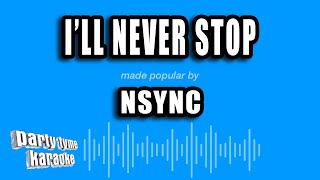 NSYNC - I'll Never Stop (Karaoke Version)