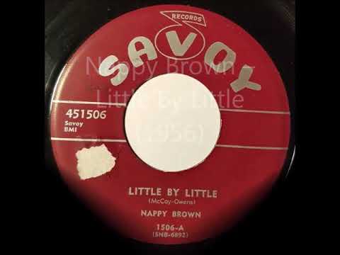 Nappy Brown – Little By Little 1956