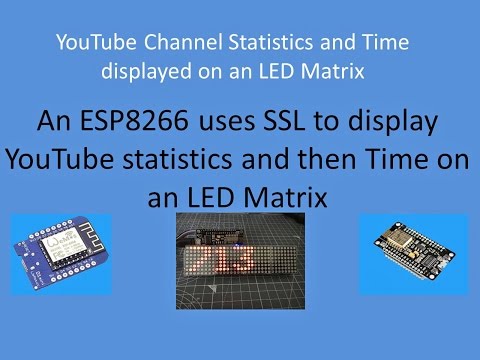 Tech Note 033 - ESP8266 displays YouTube stats and Time on an MAX7219 LED Matrix