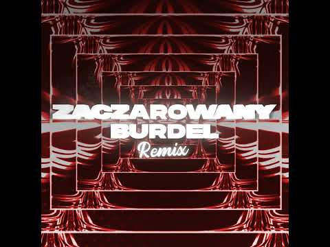 ZACZAROWANY BURDER (REMIX) DJ.TOMUŚ